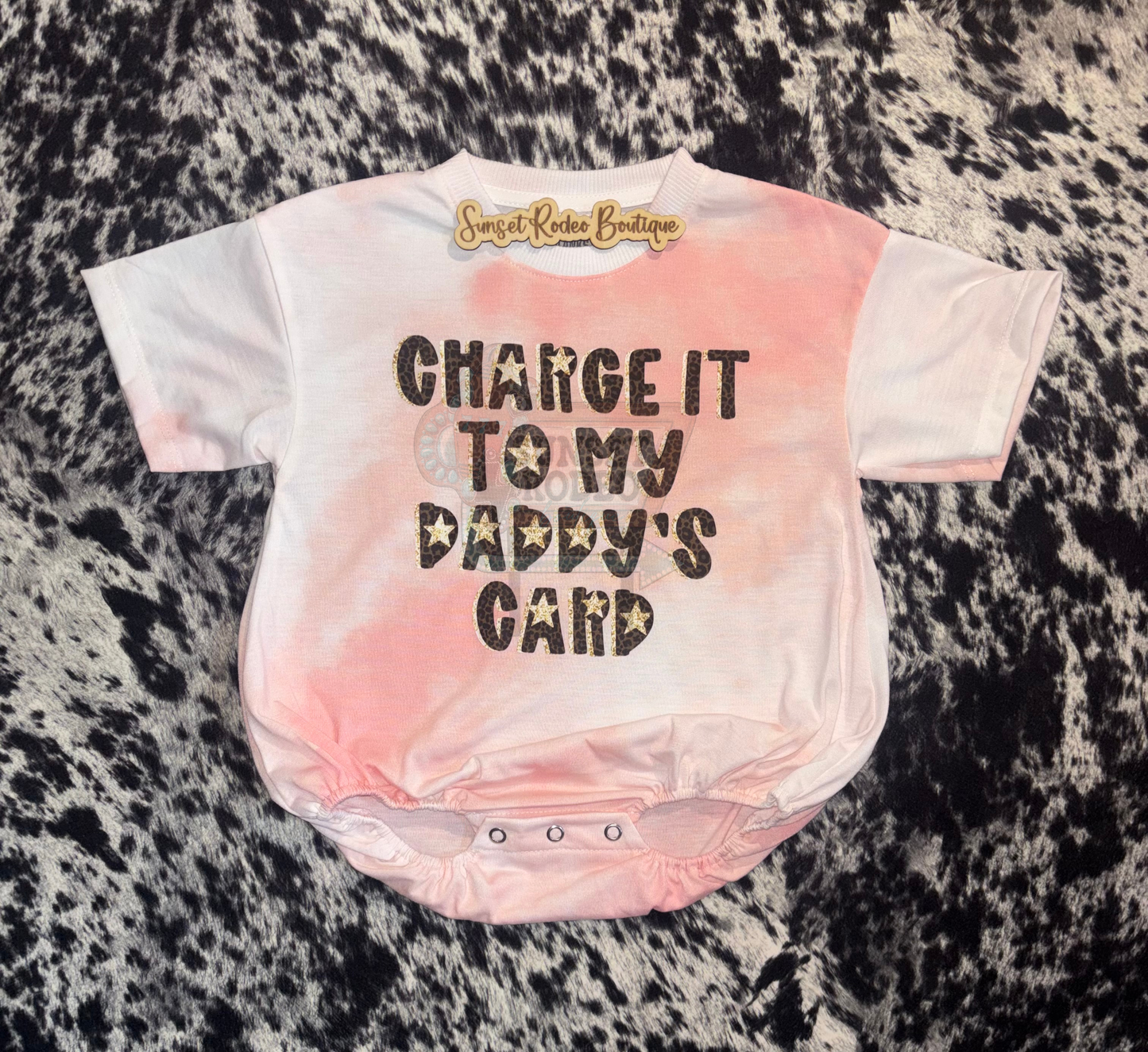 Charge it to my daddy’s card tie dye rose t-shirt bubble