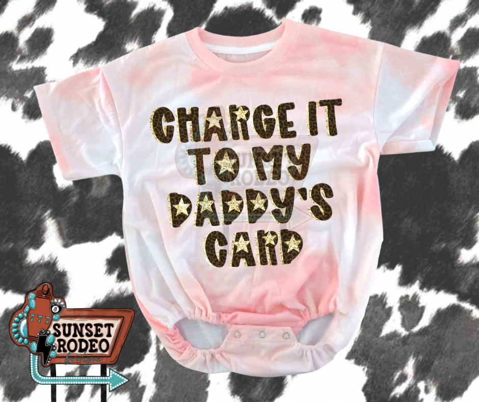 Charge it to my daddy’s card tie dye rose t-shirt bubble