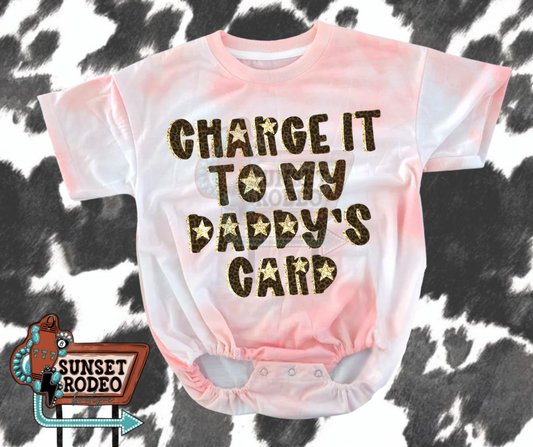 Charge it to my daddy’s card tie dye rose t-shirt bubble